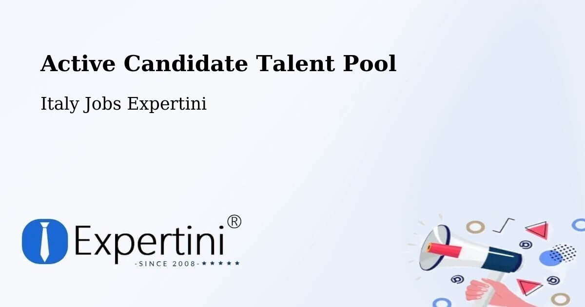 Active Candidate Talent Pool – Terni - Italy Jobs Expertini